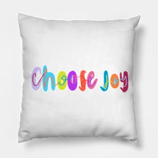 Choose joy Pillow