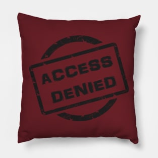 Access Denied Pillow