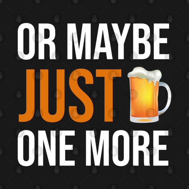 BEER / DRINKING / OR MAYBE JUST ONE MORE by DB Teez and More