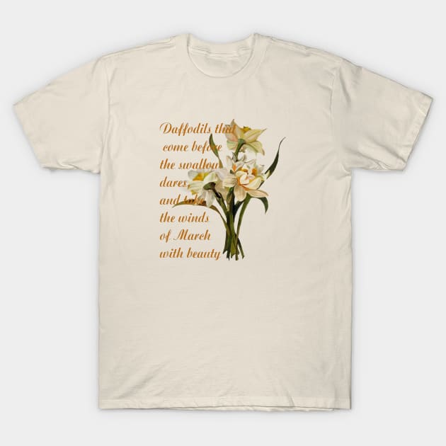 Daffodils That Come Shakespearian Quote T-Shirt Daffodils That Come Shakespearian Quote T-Shirt