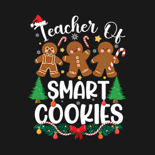 teacher of smart cookies christmas Preschool teacher T-Shirt