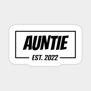 AUNTIE Est 2022 Tee,  Gifts for Birthday present, cute B-day ideas Magnet