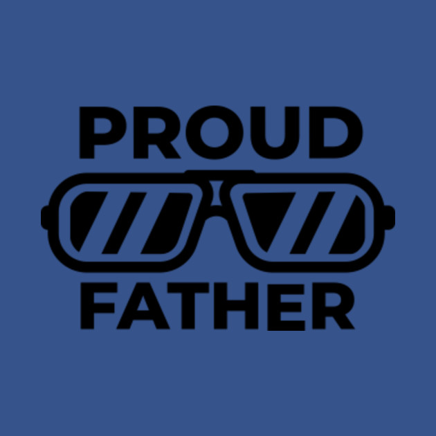 Disover Proud Father - Father Day Gift - T-Shirt