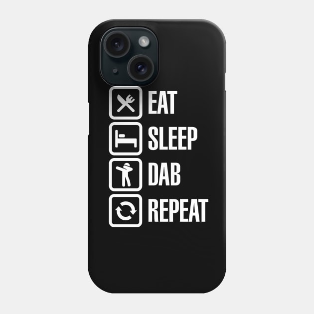 Eat Sleep Dab repeat  dabbing Dab on it kids gift idea Phone Case by LaundryFactory