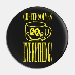 COFFEE SOLVES EVERYTHING Vintage Grunge Style Pin