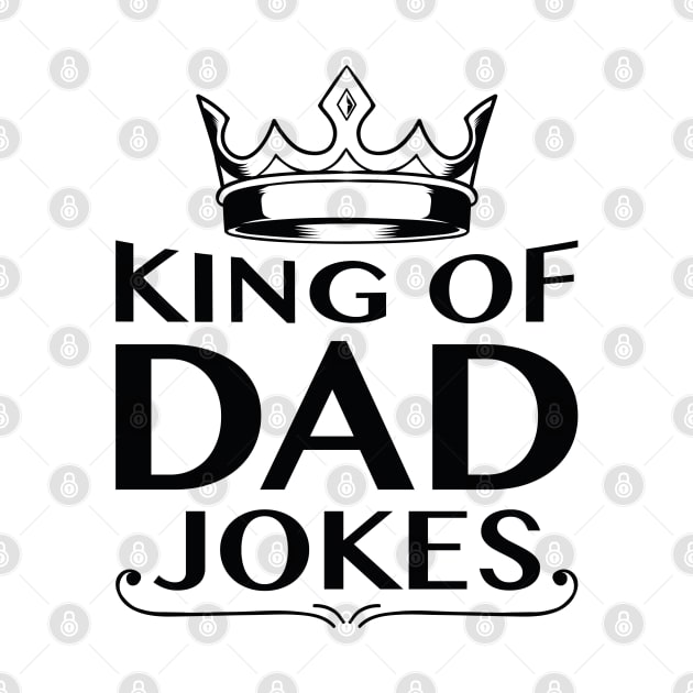 King Of Dad Jokes by LuckyFoxDesigns