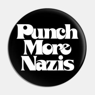 Punch More Nazis / Retro Typography Slogan Design Pin