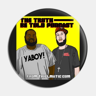 The Truth Be Told Podcast Pin