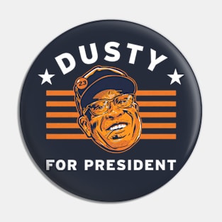 Dusty Baker For President Pin