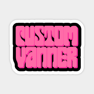 Custom Vanner (Pink) Magnet