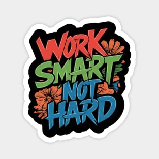 wark smart not hard Magnet