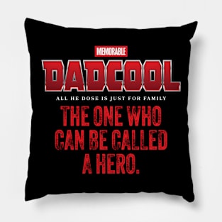 “Dadcool” the one who can be called a hero. Pillow