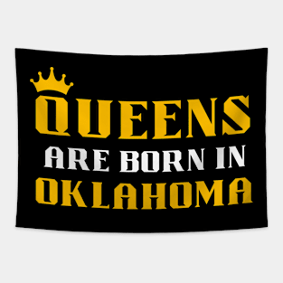 queens are born in Oklahoma Tapestry