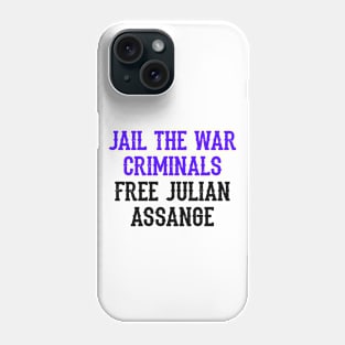 Free, save, don't extradite Assange, jail the war criminals. Stop the war on journalism. Fight censorship, quote. Justice for Assange. I stand with Assange. Free speech matters Phone Case