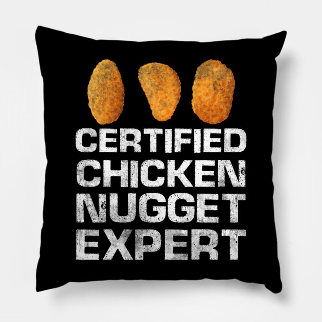 Certified Chicken Nugget Expert Funny Chicken Nugget Pillow by Kellers