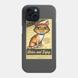 Yellow Tabby Cat with Cats Teach Us Relax and Enjoy! Phone Case