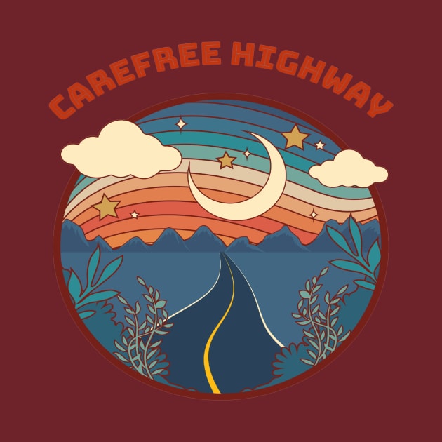 Carefree Highway by Rc tees