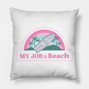 My job is Beach Ken Barbie Pillow