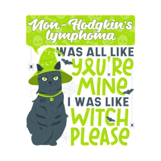 Funny Non-Hodgkin's Lymphoma Mine Witch Please Halloween Cat T-Shirt