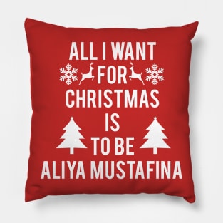 ALL I WANT FOR CHRISTMAS IS TO BE ALIYA MUSTAFINA Pillow