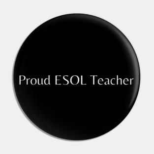 Proud ESOL Teacher Pin