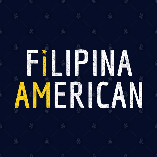 I Am Filipina American - Philippines and America Pride by Family Heritage Gifts