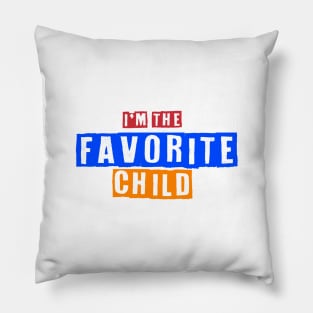 Favorite Child 0423 Pillow