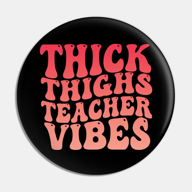 Thick Thighs Teacher Vibes Black Women Summer Juneteenth Tee Pin by NIKA13