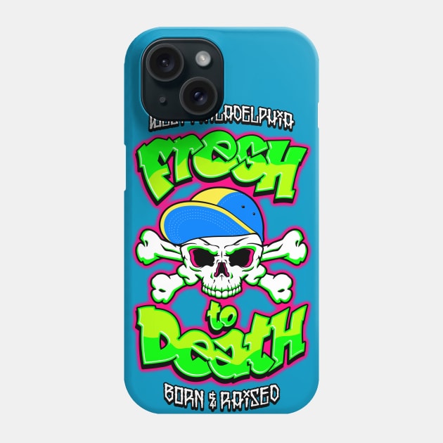 Fresh to Death Phone Case by BiggStankDogg