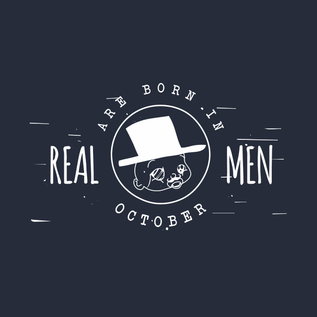 Real men are born in October by hoopoe