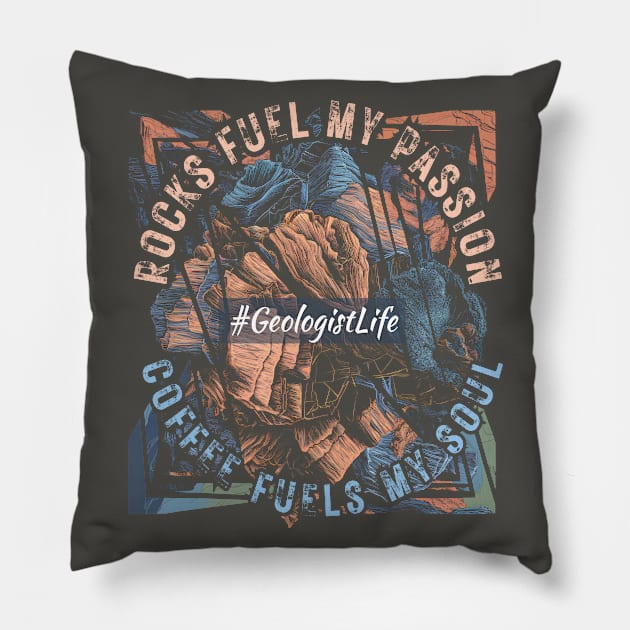 Geology and Coffee - Geologist Life Pillow by Prints.Berry