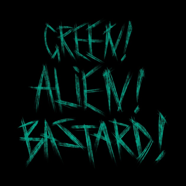 Green! Alien! Bastard! by Adam Blackhat