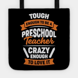 Tough Enough To Be A Preschool Teacher Tote