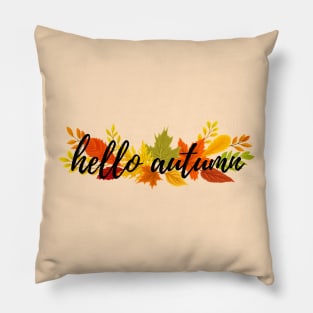 Hello Autumn 3 Fall Time Autumn Leaves Pillow