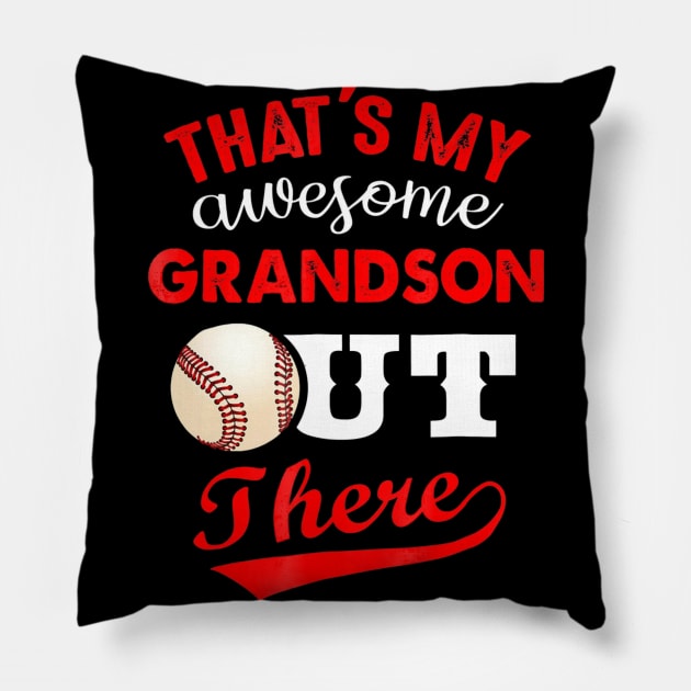 thats my awesome Grandson out there Baseball Pillow by Chicu