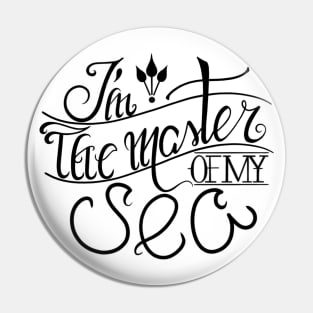 I´m the master of my sea Pin