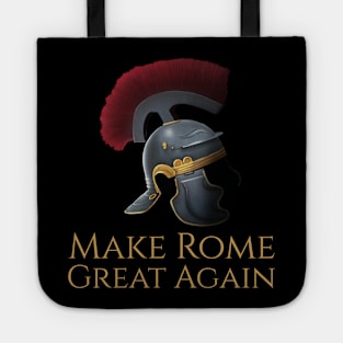 Ancient Rome Legionary Helmet - Make Rome Great Again Tote