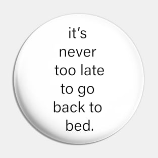 it's never too late... Pin