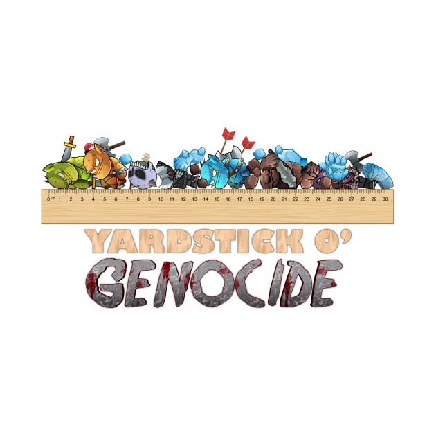 yARDSTICK oF gENOCIDE by GamingwScott