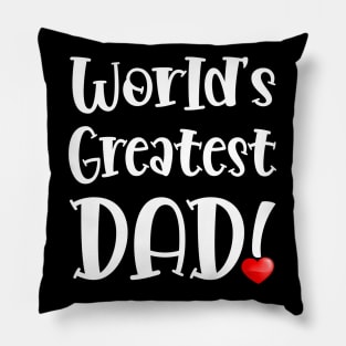 World's Greatest DAD! Pillow