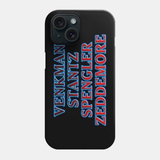 Venkman Stantz Spengler Zeddemore #1 Phone Case