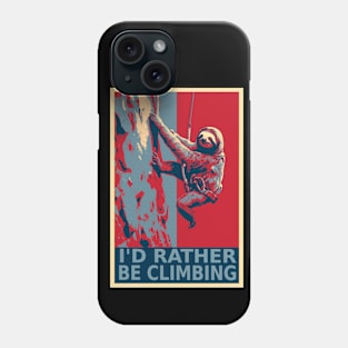 I'd Rather be Climbing Funny Sloth HOPE Phone Case