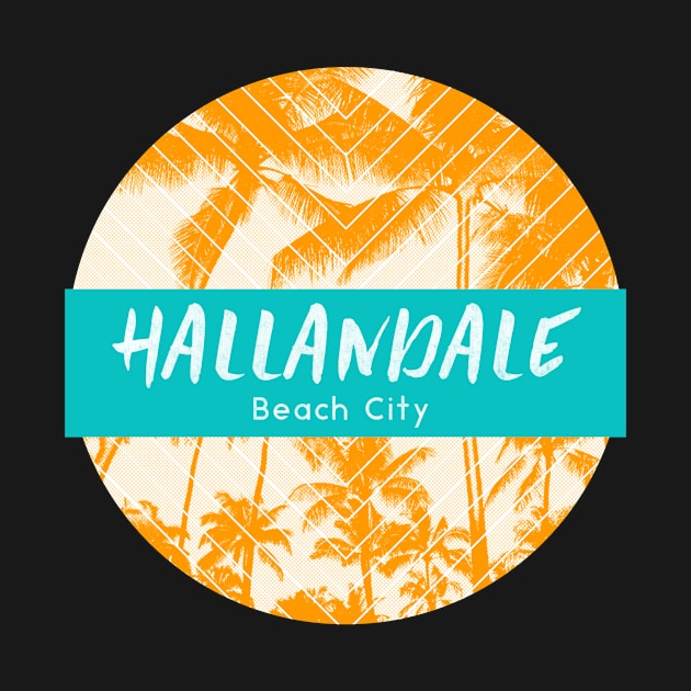 Hallandale Beach City by Be Yourself Tees