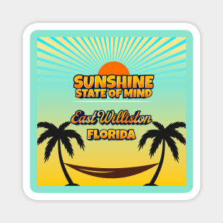 East Williston Florida - Sunshine State of Mind Magnet