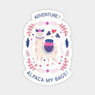 Adventurous Llama - Alpaca my bags! Magnet