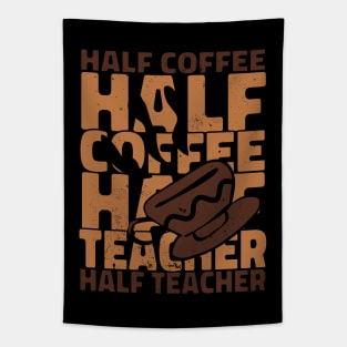 Half Coffee Half Teacher Tapestry