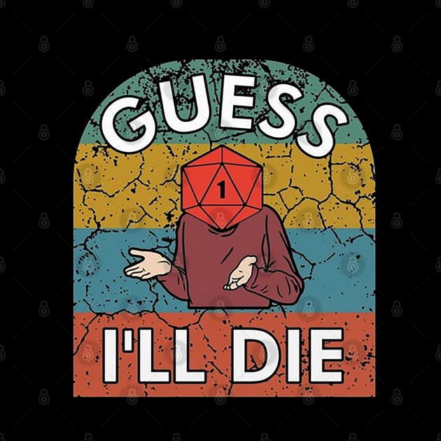 Guess I'll Die by williereeves