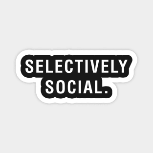 Selectively Social Magnet