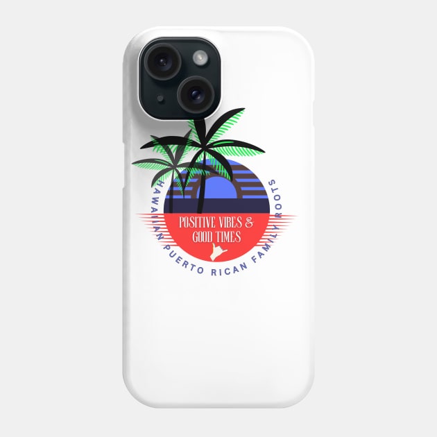 Shaka- Hawaiian Puerto Rican Roots Phone Case by PositiveInfluencerJ9