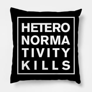 Heteronormativity Kills- frame in white Pillow